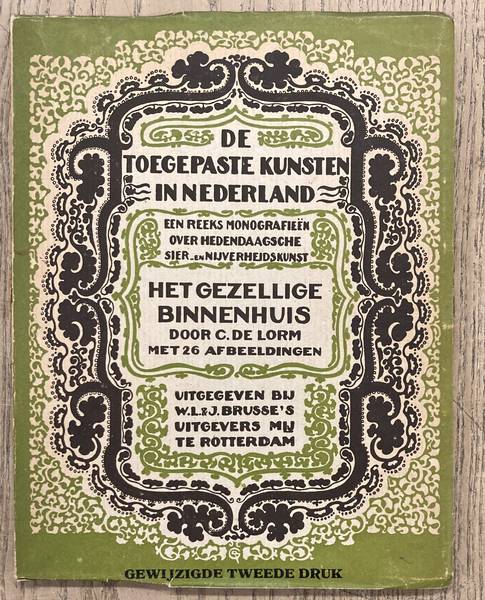 TOEGEPASTE KUNSTEN IN NEDERLAND.DE - Het gezellige binnenhuis. Een reeks monografien over hedendaagsche sier-en nijverheidskunst.