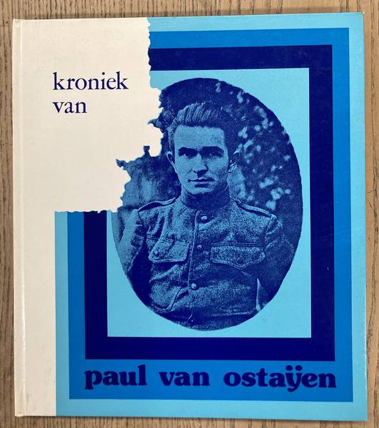 OSTAIJEN, PAUL VAN - BORGERS, GERRIT. - Kroniek van Paul van Ostaijen 1896 -1928.