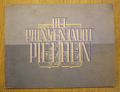 HEIN, PIET. - Het Prinsenjacht Piet Hein.
