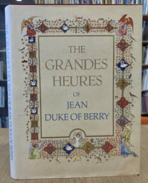 THOMAS, MARCEL. (ED.) - The Grandes Heures of Jean, Duke of Berry. Introduction and legends by Marcel Thomas.