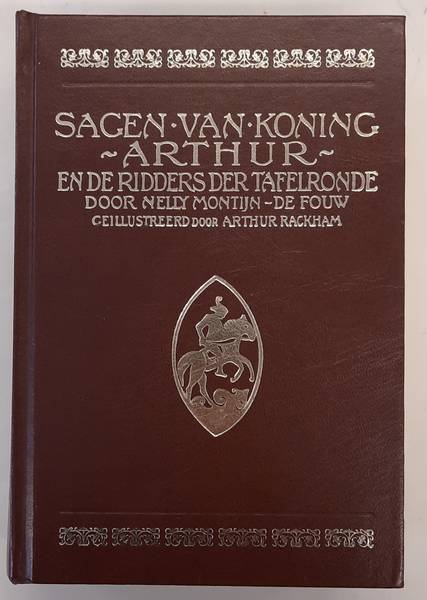 RACKHAM, ARTHUR. ; MONTIJN - DE FOUW, NELLY. - Sagen van Koning Arthur en de ridders der tafelronde. Gellustreerd door Arthur Rackham. Fotografische HERDRUK.