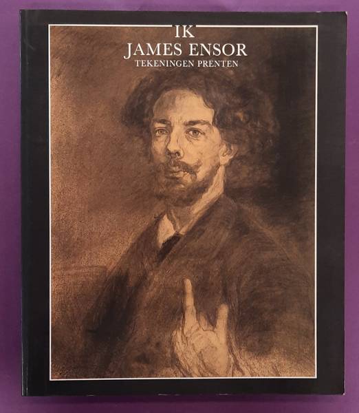 HOOZEE, ROBERT & J.F. ; HEIJBROEK., ENSOR, JAMES. ; TAEVERNIER, AUG. & JAMES ENSOR. - Ik James Ensor. Tekeningen en prenten.
