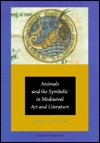 HOUWEN, L.A.J.R. (EDITOR). - Animals and the Symbolic in Medieval Art and Literature.