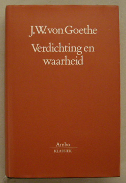 GOETHE, J.W. VON. - Verdichting en waarheid. Vertaald en toegelicht door E. Tjallinks.