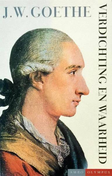 GOETHE, J.W. VON. - Verdichting en waarheid.