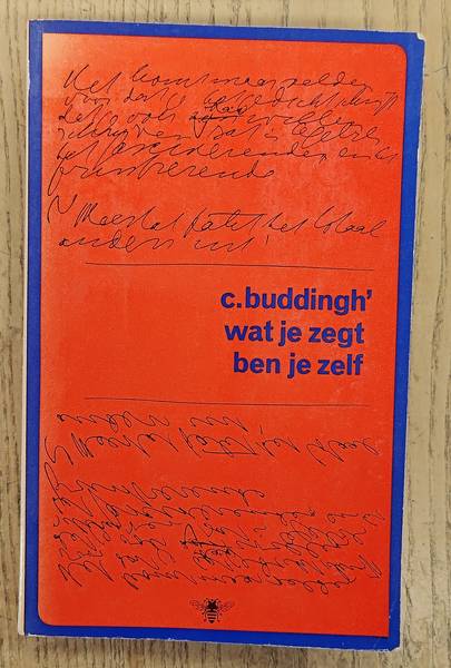 BUDDINGH', C. - Wat je zegt ben je zelf. Dagboeknotities.