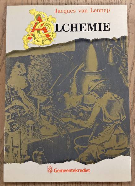 LENNEP, JACQUES VAN. - Alchemie. Bijdrage tot de geschiedenis van de alchemistische kunst.
