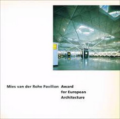 MIES VAN DER ROHE, LUDWIG. - Mies van der Rohe Pavilion. Award for European architecture.
