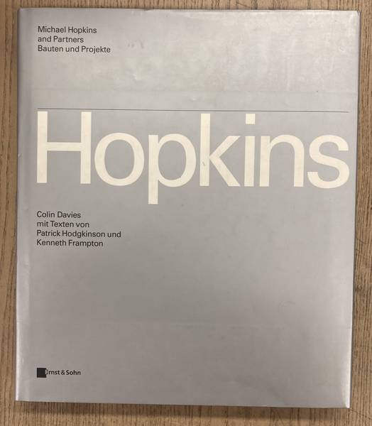 DAVIES, COLIN. - Hopkins. Michael Hopkins and Partners. Bauten und Projekte.