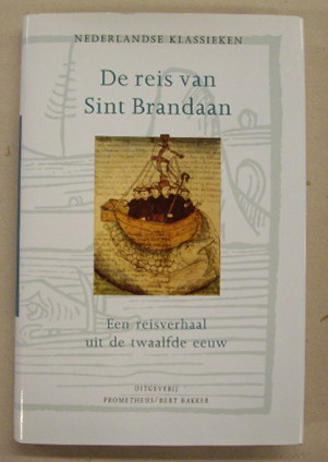WILMINK, WILLEM. (VERTALING). - De reis van Sint Brandaan. Een reisverhaal uit de twaalfde eeuw. Ingeleid door W.P. Gerritsen.