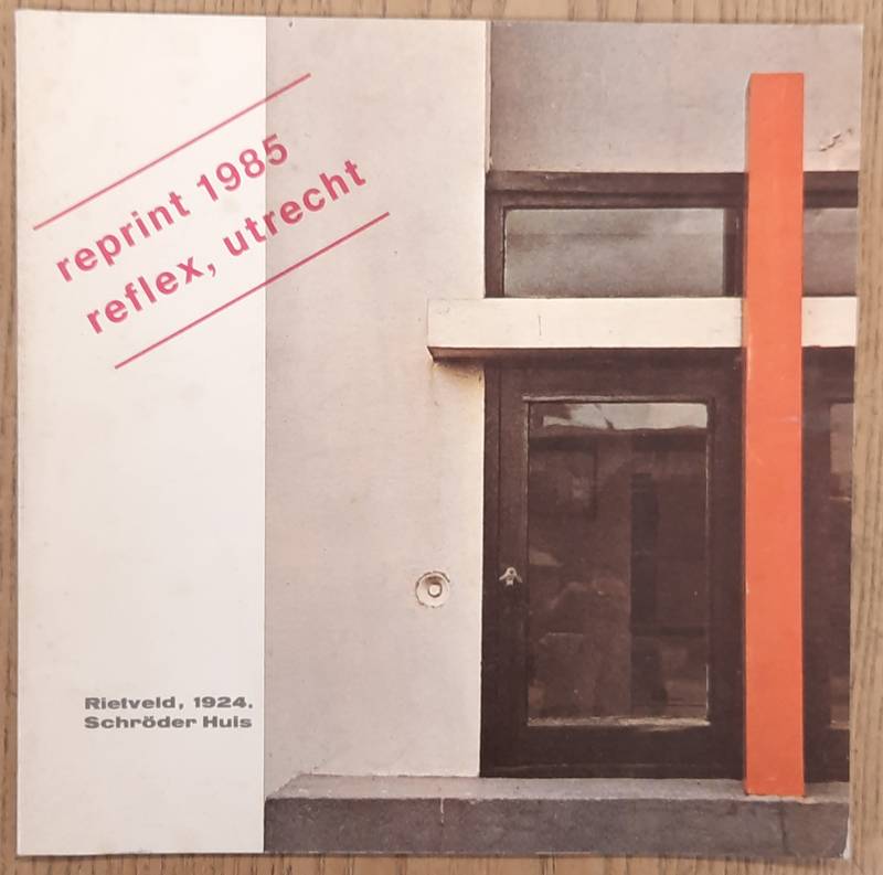 RIETVELD, GERRIT. - Rietveld Schrder Huis, 1924. REPRINT