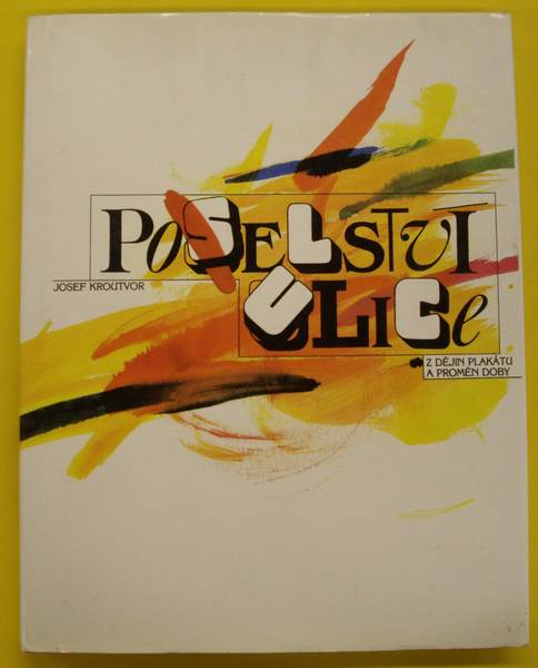 KROUTVOR, JOSEF. - Poselstvi Ulice.