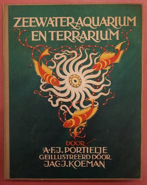 PORTIEJLE, A.F.J. - Zeewateraquarium en terrarium.