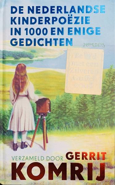 KOMRIJ, GERRIT. - De Nederlandse kinderpozie in 1000 en enige gedichten.