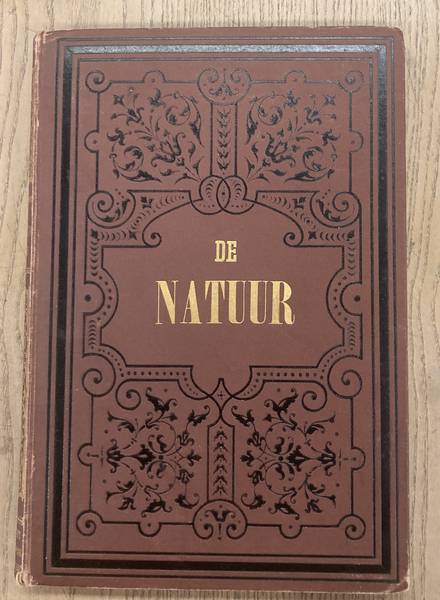 HENNEKELER, A. VAN & N. VAN DE WALL. - De Natuur. Populair gellustreerd maandschrift gewijd aan natuurkundige wetenschappen en hare toepassingen. Vijfde jaargang, 1885.