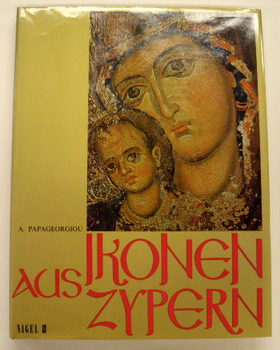 PAPAGEORGIOU, ATHANASIOS. - Ikonen aus Zypern. Vorwort von Erzbischof Makarios. 89 mehrfarbige Abbildungen, eine Karte.