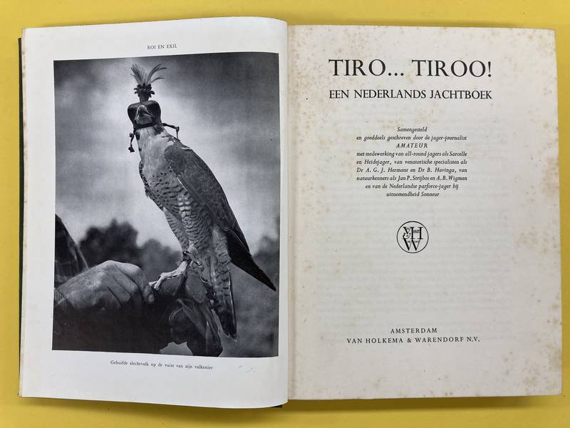 HERMANS, A. G. J.; B. HAVINGA. & AMATEUR. - Tiro... Tiroo! Een Nederlands Jachtboek