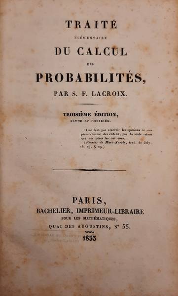 LACROIX, S.F. - Trait lmentaire du Calcul des Probabilits. Troisime dition, revue et corrige.