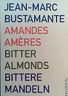 BUSTAMANTE, JEAN-MARC. - Amandes amres. Bitter Almonds. Bittere Mandeln. A Project for Documenta X.