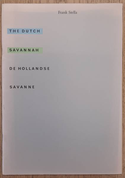 STELLA, FRANK - The Dutch Savannah / De Hollandse Savanne