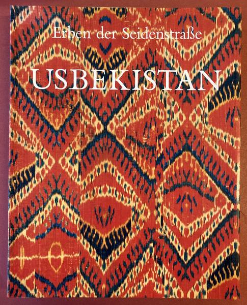 KALTER, JOHANNES ; MARGARETA PAVALOI. [HRSG.]. - Usbekistan. Erben der Seidenstrasse.