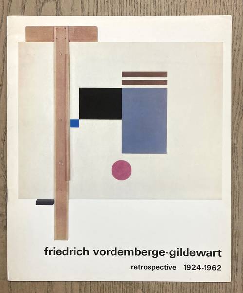 VORDEMBERGE-GILDEWART, FRIEDRICH. - Friedrich Vordemberge-Gildewart. Retrospective 1924-1962.