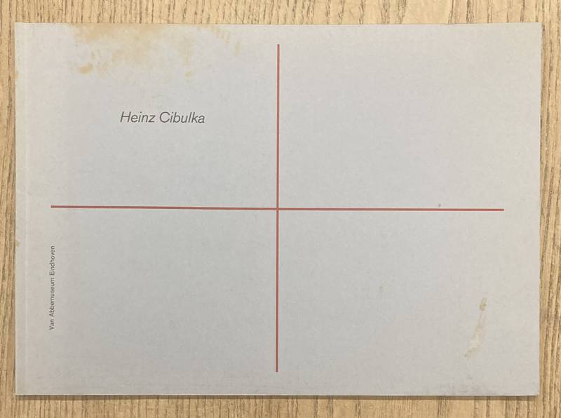 CIBULKA, HEINZ.. - Heinz Cibulka. Catalogue.