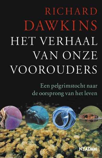DAWKINS, RICHARD. - Het verhaal van onze voorouders. Een pelgrimstocht naar de oorsprong van het leven.