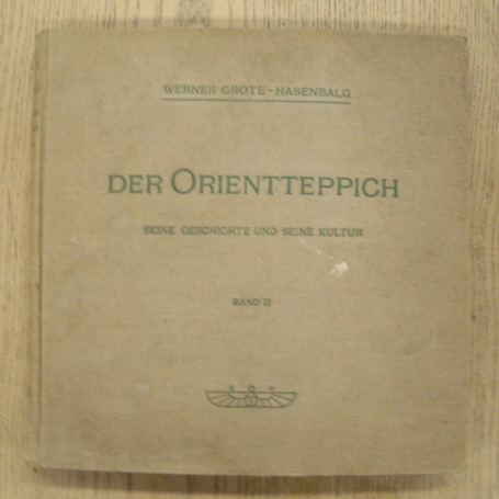 GROTE-HASENBALG, WERNER. - Der Orientteppich. Seine Geschichte und seine Kultur. Band II. (nur dieser).