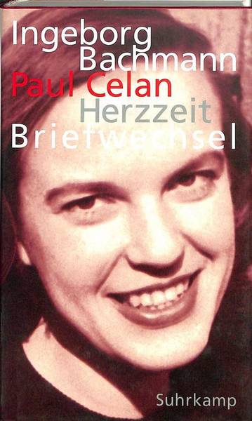 BACHMANN, INGEBORG. & CELAN, PAUL. - Herzzeit: Ingeborg Bachmann - Paul Celan. Der Briefwechsel. ISBN 13: 9783518420331