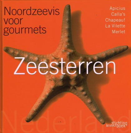 RHOER, SONJA VAN. Zeesterren. Noordzeevis voor gourmets. isbn 9789058561626