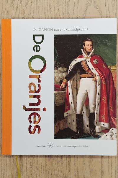 BREE, HAN  VAN; PIET. LEKKERKERK De Oranjes. Van Willem van Oranje tot erfprinses Amalia