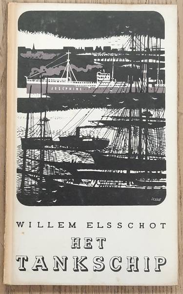 ELSSCHOT, WILLEM. Het tankschip.