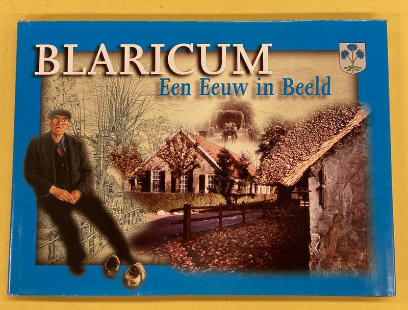 MACHIELSE, RON & ANTON KERSJES. Blaricum. Een eeuw in beeld. 1900-2000.