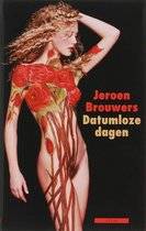 BROUWERS, JEROEN. Datumloze dagen. 9789045000695