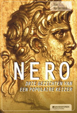OVERMEIRE, SAM VAN. Nero. Drie gezichten van een populaire keizer. isbn 9789058269683