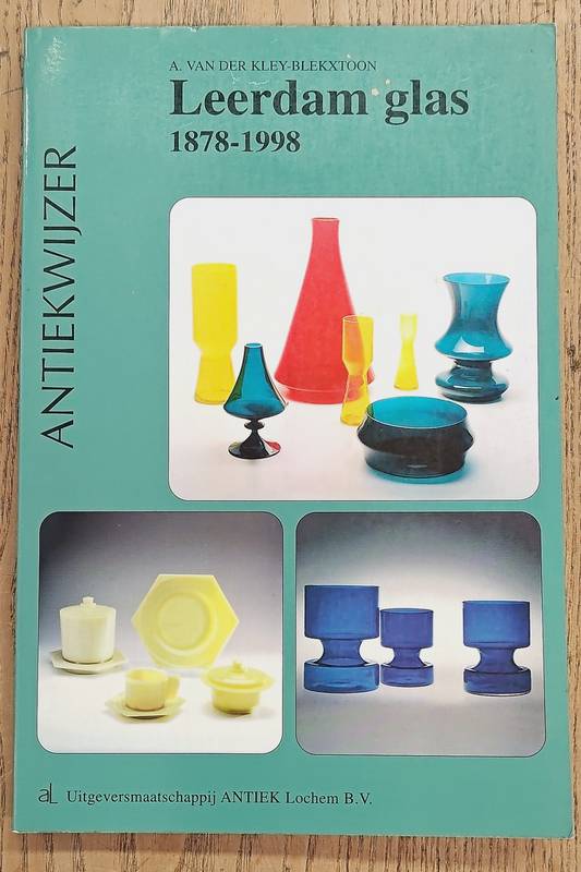 KLEY-BLEKXTOON, A. Leerdam glas 1878-1930. De glasfabriek Leerdam. K.P.C. De Bazel, C. De Lorm, H.P. Berlage .....