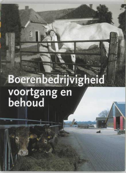 KOLDEWEIJ, E.F. EA (RED.). Boerenbedrijvigheid voortgang en behoud.