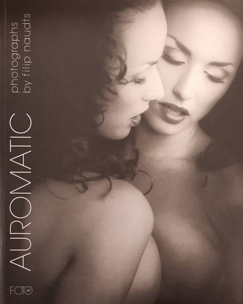 NAUDTS, FILIP. AUROMATIC. Emotionele portretten vrouwelijke alter ego's. Emotional portraits of female alter ego's.isbn 9789076001258