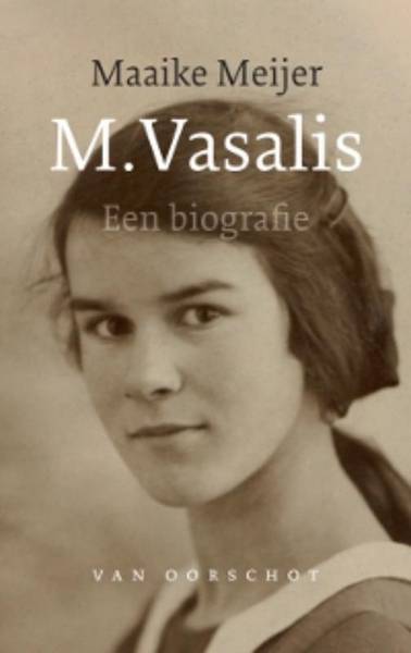 MEIJER, MAAIKE. M. Vasalis. Een biografie.