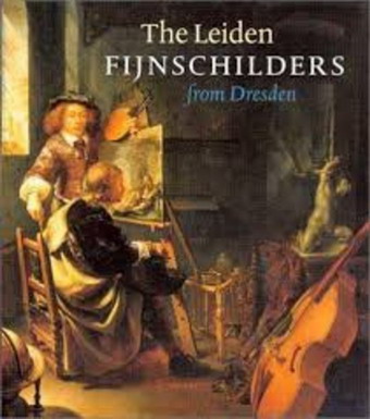 LAABS, ANNEGRET. The Leiden fijnschilders from Dresden.