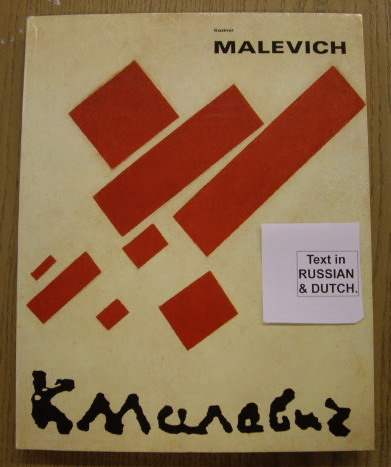 SM 1989: & MALEVICH, KAZIMIR. Kazimir Malevich. Catalogue 727.  [ TEXT IN RUSSIAN AND DUTCH ]