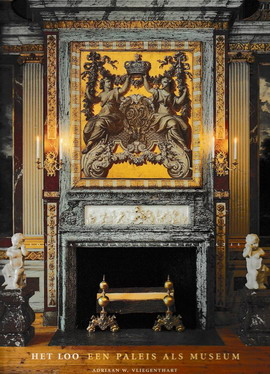 VLIEGENTHART, ADRIAAN W. Het Loo. Een paleis als museum. Journaal van een restauratie. isbn 9789080504615