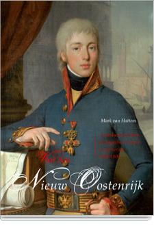 HATTEM, MARK VAN. Voor een Nieuw Oostenrijk. Aartshertog Johan als legerhervormer en generaal 1805-1809.