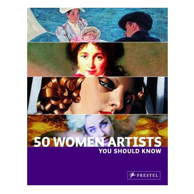 WEIDEMANN, CHRISTIANE; KLIER, MELANIE; LARASS, PETRA 50 Women Artists You Should Know. isbn 9783791339566