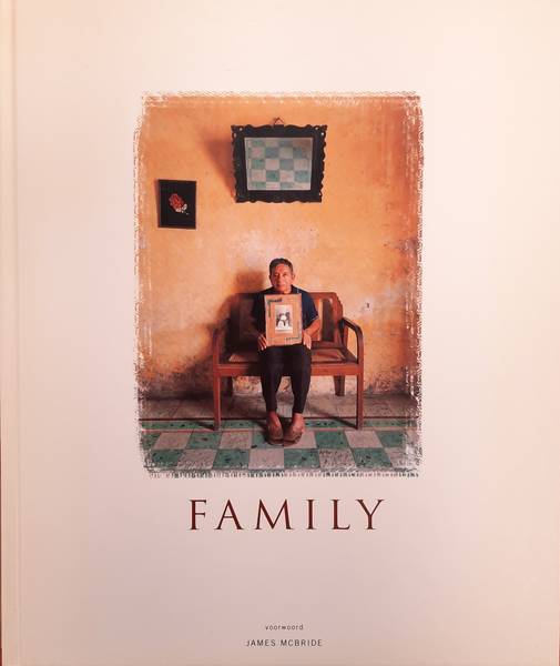 MCBRIDE, JAMES. Family. A Celebration of Humanity. Dutch edition/Nederlandstalige uitgave. Voorwoord James McBride. isbn 9789026924804