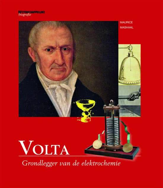 FREGONESE, LUCIO. Volta. Grondlegger van de elektrochemie. Wetenschappelijke biografie deel 29. isbn 9789085711308
