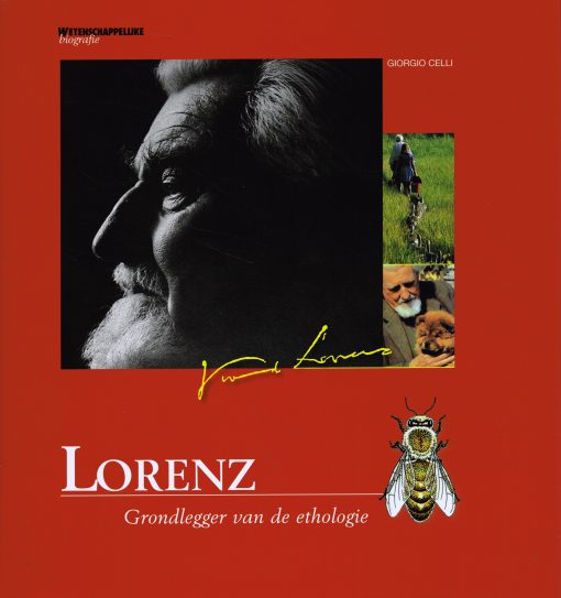 CELLI, GIORGIO. Lorenz. Grondlegger van de ethologie. Wetenschappelijke biografie deel 32. isbn9789085711261