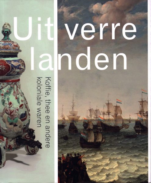 LAAN, MENNO VAN DER. Uit verre landen. Koffie, thee en andere koloniale waren.