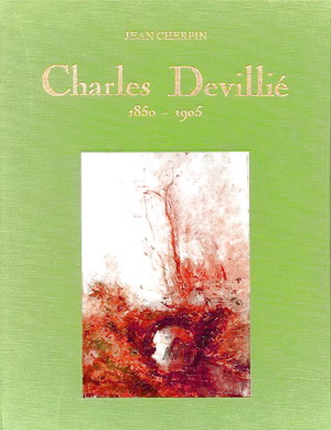 DEVILLIÉ, CHARLES - JEAN CHERPIN. CHARLES DEVILLIÉ 1850-1905 - Peintre impressionniste. Préface de Gérard Schurr. Choix des illustrations par Gérard Sartori.